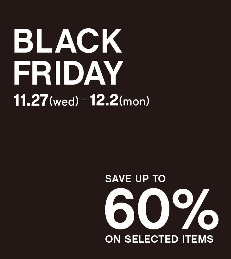 BLACK FRIDAY 対象商品最大60%OFF